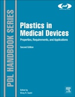 Plastics in Medical Devices: Properties, Requirements, and Applications - ISBN 9781455732012