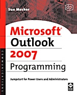 Microsoft Outlook 2007 Programming: Jumpstart for Power Users and Administrators - ISBN 9781555583460