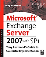 Microsoft Exchange Server 2007 with SP1: Tony Redmonds Guide to Successful Implementation - ISBN 9781555583552