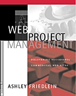 Web Project Management: Delivering Successful Commercial Web Sites - ISBN 9781558606784
