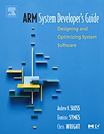 ARM System Developers Guide: Designing and Optimizing System Software - ISBN 9781558608740