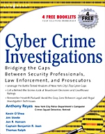 Cyber Crime Investigations: Bridging the Gaps Between Security Professionals, Law Enforcement, and Prosecutors - ISBN 9781597491334
