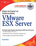 How to Cheat at Configuring VmWare ESX Server - ISBN 9781597491945