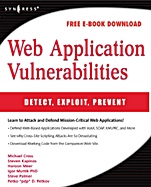 Web Application Vulnerabilities: Detect, Exploit, Prevent - ISBN 9781597492096