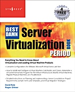 The Best Damn Server Virtualization Book Period: Including Vmware, Xen, and Microsoft Virtual Server - ISBN 9781597492171