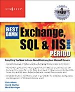 The Best Damn Exchange, SQL and IIS Book Period - ISBN 9781597492195