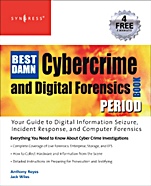 The Best Damn Cybercrime and Digital Forensics Book Period - ISBN 9781597492287