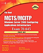 The Real MCTS/MCITP Exam 70-643 Prep Kit: Independent and Complete Self-Paced Solutions - ISBN 9781597492478