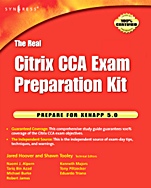 The Real Citrix CCA Exam Preparation Kit: Prepare for XenApp 5.0 - ISBN 9781597494199