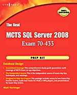 The Real MCTS SQL Server 2008 Exam 70-433 Prep Kit: Database Design - ISBN 9781597494212