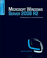 Microsoft Windows Server 2008 R2 Administrators Reference: The Administrators Essential Reference - ISBN 9781597495783