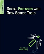 Digital Forensics with Open Source Tools - ISBN 9781597495868