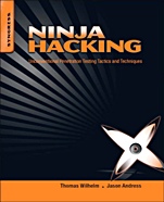 Ninja Hacking: Unconventional Penetration Testing Tactics and Techniques - ISBN 9781597495882