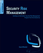 Security Risk Management: Building an Information Security Risk Management Program from the Ground Up - ISBN 9781597496155