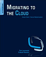 Migrating to the Cloud: Oracle Client/Server Modernization - ISBN 9781597496476
