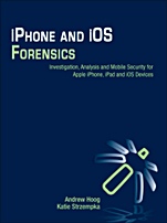 iPhone and iOS Forensics: Investigation, Analysis and Mobile Security for Apple iPhone, iPad and iOS Devices - ISBN 9781597496599