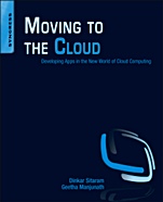 Moving To The Cloud: Developing Apps in the New World of Cloud Computing - ISBN 9781597497251