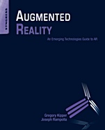 Augmented Reality: An Emerging Technologies Guide to AR - ISBN 9781597497336