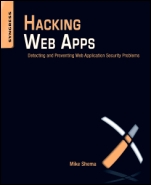 Hacking Web Apps: Detecting and Preventing Web Application Security Problems - ISBN 9781597499514