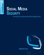 Social Media Security: Leveraging Social Networking While Mitigating Risk - ISBN 9781597499866