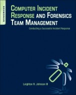 Computer Incident Response and Forensics Team Management: Conducting a Successful Incident Response - ISBN 9781597499965