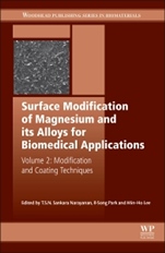 Surface Modification of Magnesium and its Alloys for Biomedical Applications: Modification and Coating Techniques - ISBN 9781782420781
