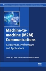Machine-to-machine (M2M) Communications: Architecture, Performance and Applications - ISBN 9781782421023