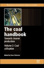The Coal Handbook: Towards Cleaner Production: Volume 2: Coal Utilisation - ISBN 9781782421160