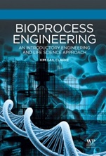 Bioprocess Engineering: An Introductory Engineering and Life Science Approach - ISBN 9781782421672