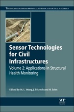 Sensor Technologies for Civil Infrastructures, Volume 2: Applications in Structural Health Monitoring - ISBN 9781782422426