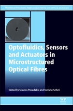 Optofluidics, Sensors and Actuators in Microstructured Optical Fibers - ISBN 9781782423294