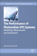 The Performance of Photovoltaic (PV) Systems: Modelling, Measurement and Assessment - ISBN 9781782423362