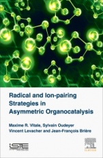 Radical and Ion-pairing Strategies in Asymmetric Organocatalysis - ISBN 9781785481277