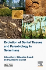 Evolution of Dental Tissues and Paleobiology in Selachians - ISBN 9781785481390