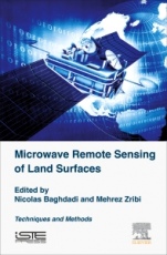 Microwave Remote Sensing of Land Surfaces: Techniques and Methods - ISBN 9781785481598