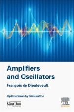 Amplifiers and Oscillators: Optimization by Simulation - ISBN 9781785482410
