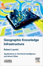 Geographic Knowledge Infrastructure: Applications to Territorial Intelligence and Smart Cities - ISBN 9781785482434