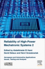 Reliability of High-Power Mechatronic Systems 2: Aerospace and Automotive Applications: Issues,Testing and Analysis - ISBN 9781785482618