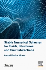 Stable Numerical Schemes for Fluids, Structures and their Interactions - ISBN 9781785482731