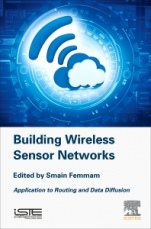 Building Wireless Sensor Networks: Application to Routing and Data Diffusion - ISBN 9781785482748