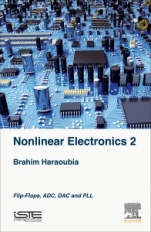 Nonlinear Electronics 2: Flip-Flops, ADC, DAC and PLL - ISBN 9781785483011