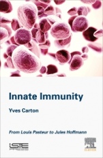 Innate Immunity: From Louis Pasteur to Jules Hoffmann - ISBN 9781785483080