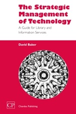 The Strategic Management of Technology: A Guide for Library and Information Services - ISBN 9781843340416