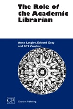 The Role of the Academic Librarian - ISBN 9781843340577