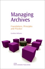 Managing Archives: Foundations, Principles and Practice - ISBN 9781843341123