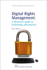 Digital Rights Management: A Librarian’s Guide to Technology and Practise - ISBN 9781843341253