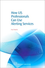 How LIS Professionals Can Use Alerting Services - ISBN 9781843341284