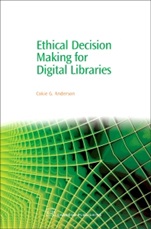 Ethical Decision Making for Digital Libraries - ISBN 9781843341499