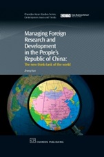 Managing Foreign Research and Development in the Peoples Republic of China: The New Think-Tank of the World - ISBN 9781843341536