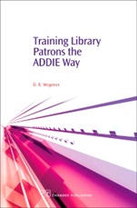 Training Library Patrons the Addie Way - ISBN 9781843341574